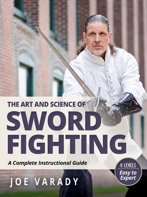 Title details for The Art and Science of Sword Fighting by Joe Varady - Available